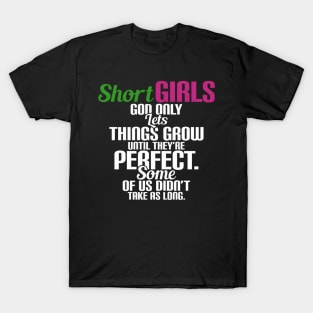 Short God Only Lets Things Grow Until They'Re Perfect T-Shirt